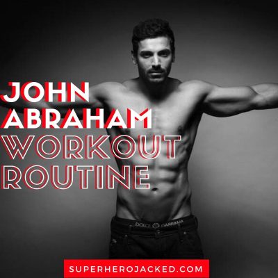 John Abraham Workout Routine