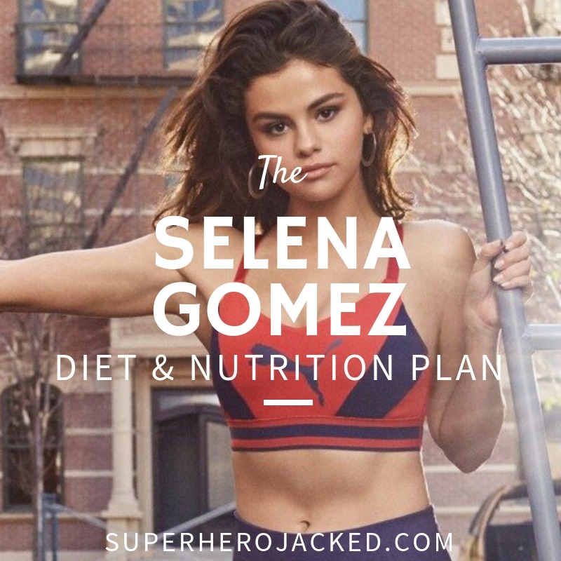 Selena Gomez Diet and Nutrition