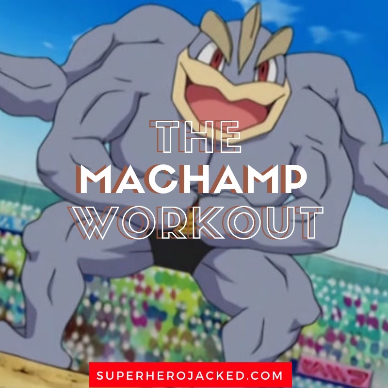 The Machamp Workout