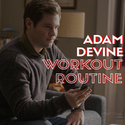 Adam Devine Workout