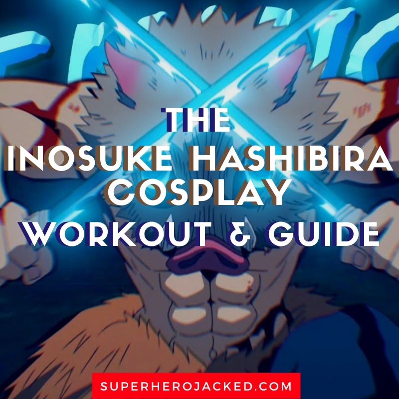 Inosuke Hashibira Cosplay Workout and Guide (1)