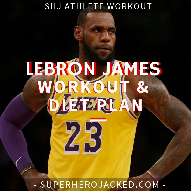Lebron James Workout and Diet