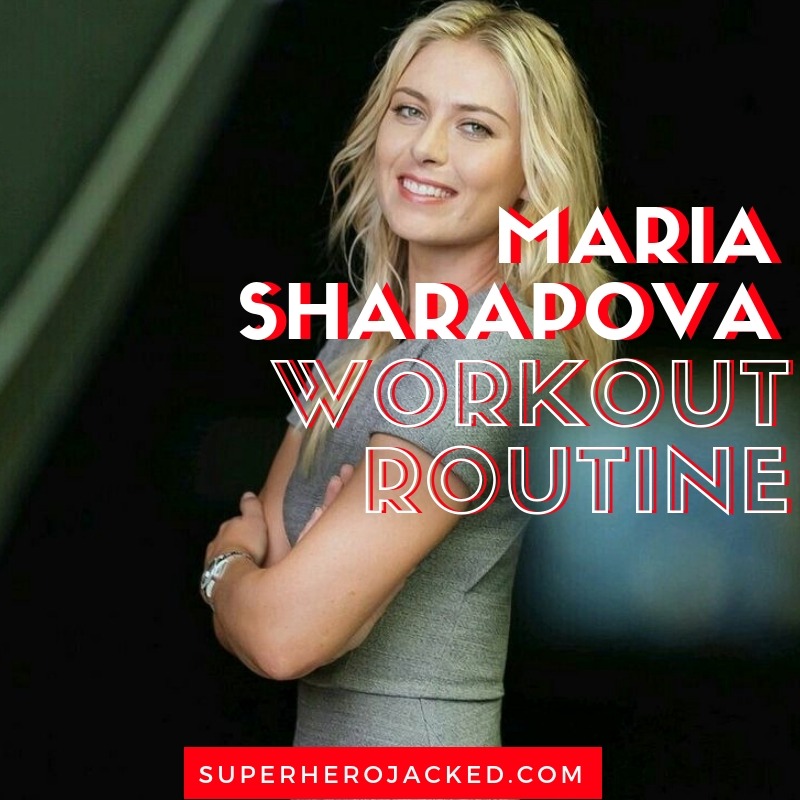 Maria Sharapova Workout Routine