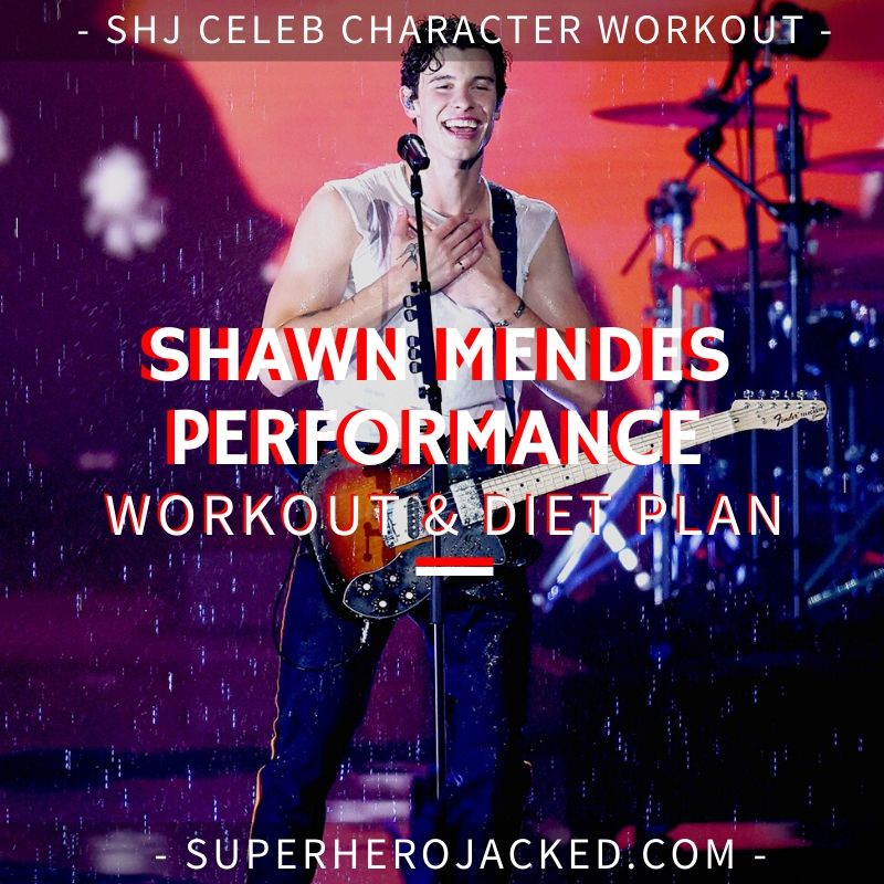 Shawn Mendes Performance Workout and Diet