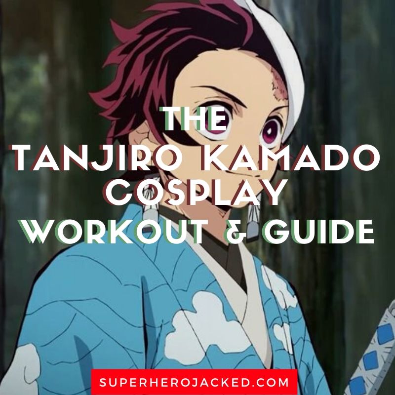 Tanjiro Kamado Cosplay Workout and Guide