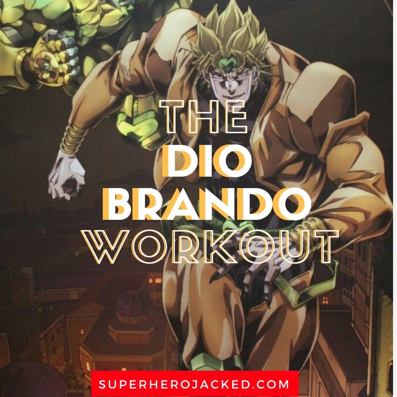 Dio Brando Workout Routine: Train like The Antagonist Vampire