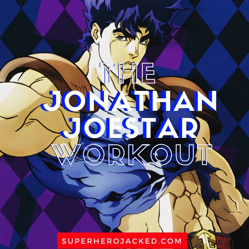 Jonathan Joestar Workout Routine Train Like Jojo S Bizarre Adventure