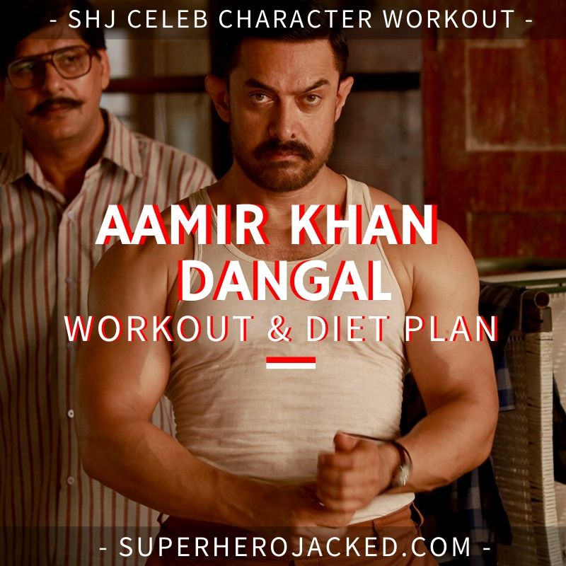 Aamir Khan Dangal Workout Routine and Diet Plan