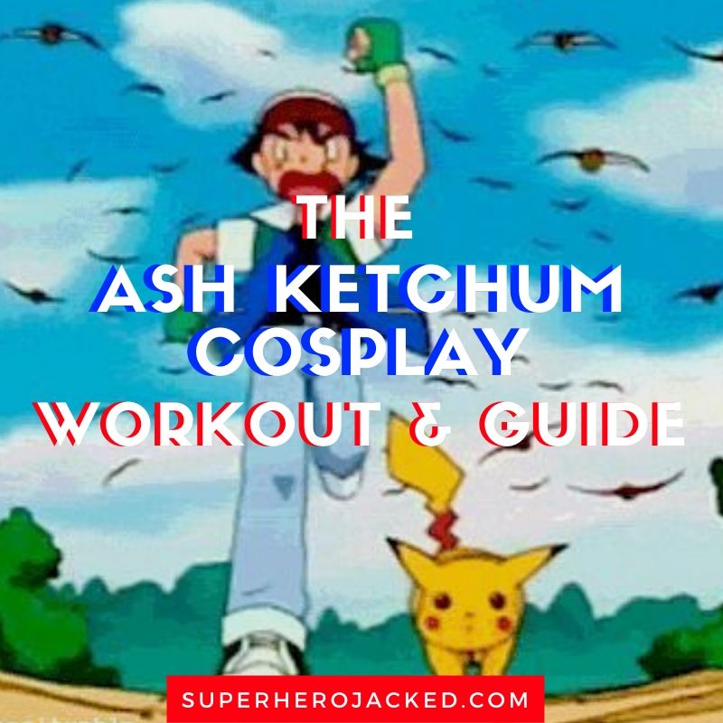 Ash Ketchum Cosplay Workout and Guide (2)