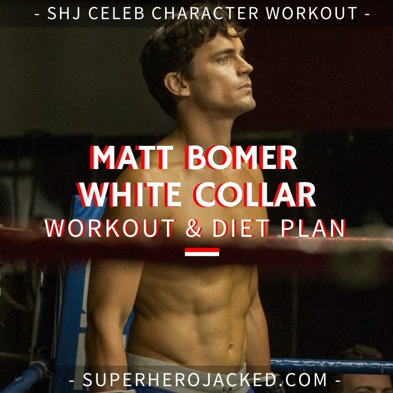 Matt Bomer White Collar Workout and Diet