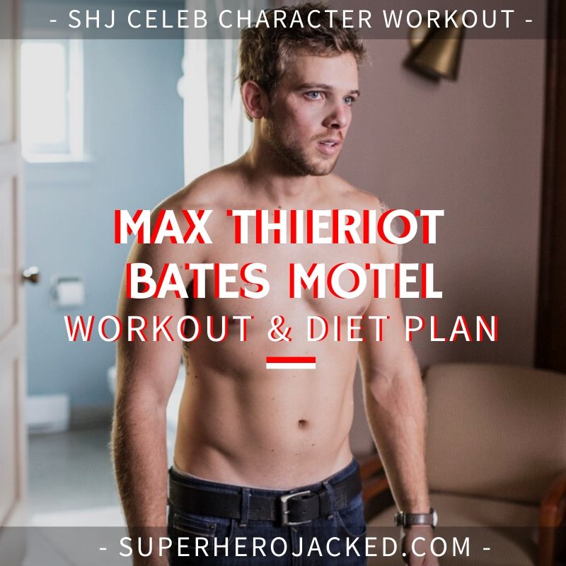 Max Thieriot Bates Motel Workout and Diet