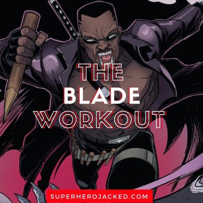 The Blade Workout Routine