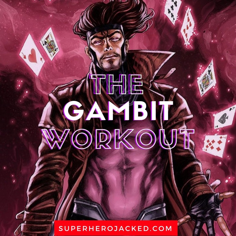 The Gambit Workout Routine (2)