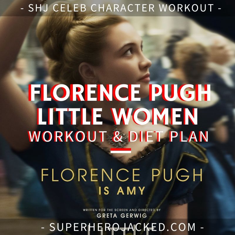 Florence Pugh Little Women Workout and Diet