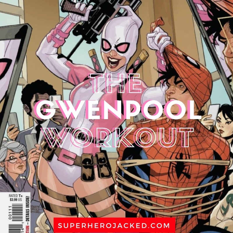 The Gwenpool Workout Routine
