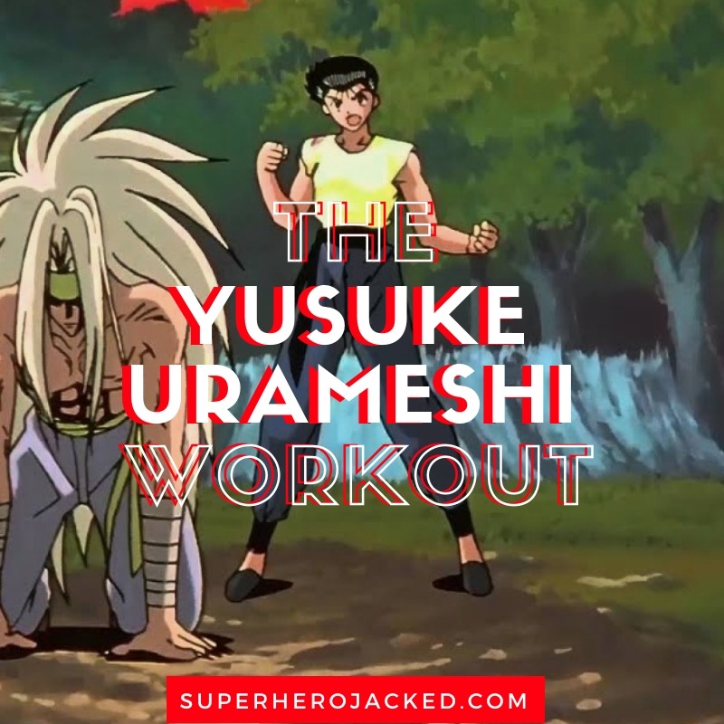 The Yusuke Urameshi Workout