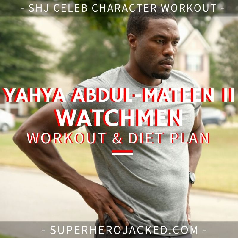 Yahya Abdul-Mateen II Watchmen Workout and Diet