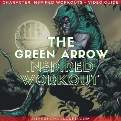 Green Arrow Inspired Workout 2