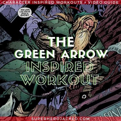 Green Arrow Inspired Workout 3