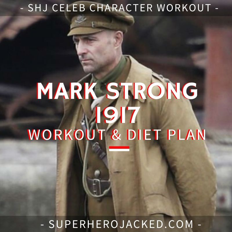 Mark Strong 1917 Workout and Diet