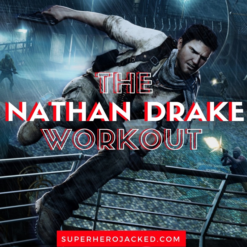 Nathan Drake Workout Routine (1)