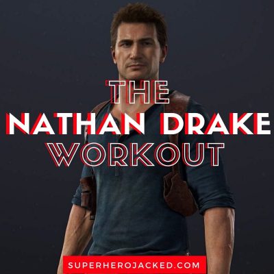 Nathan Drake Workout Routine (2)