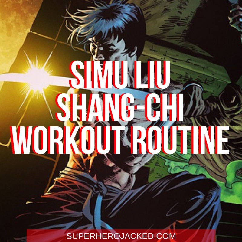 Simu Liu Shang-Chi Workout Routine
