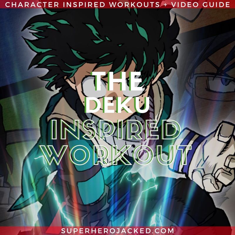 The Deku Inspired Workout (1)