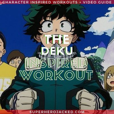 The Deku Inspired Workout