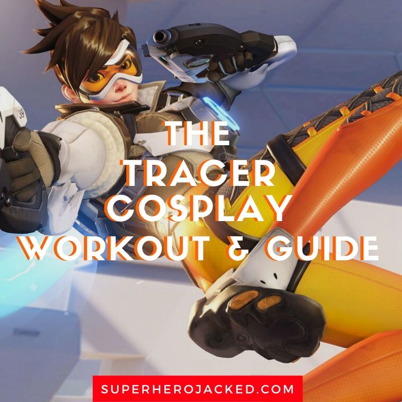 Tracer Cosplay Workout and Guide