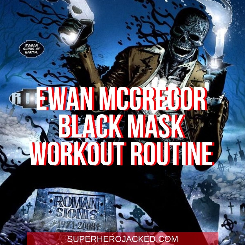 Ewan McGregor Black Mask Workout