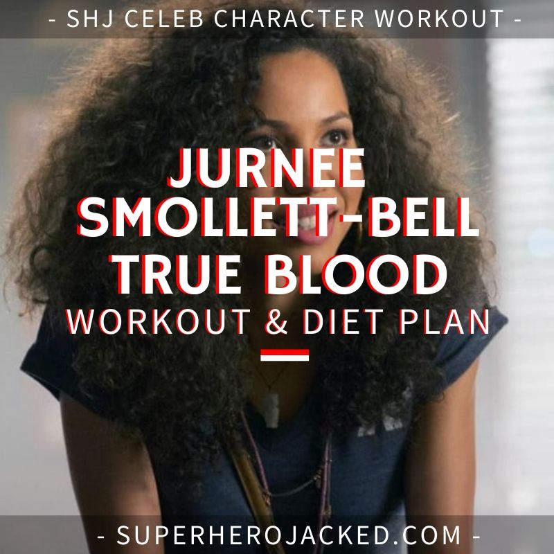 Jurnee Smollett-Bell True Blood Workout Routine and Diet