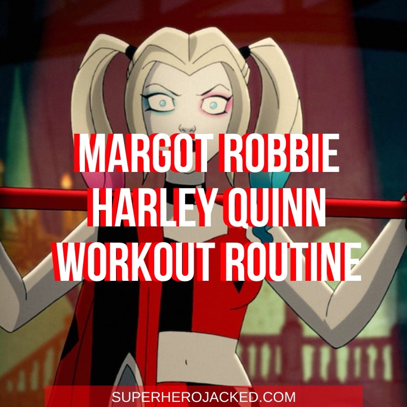 Margot Robbie Harley Quinn Workout
