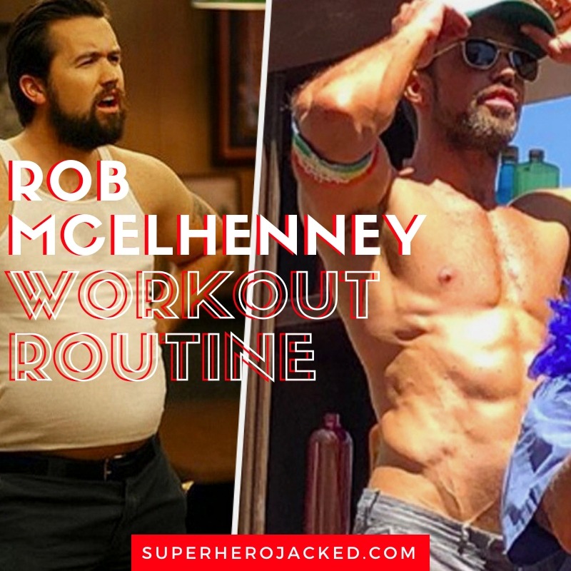  Rob mcelhenney workout and diet for push your ABS