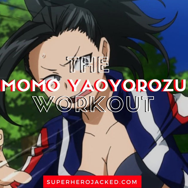 The Momo Yaoyorozu Workout Routine