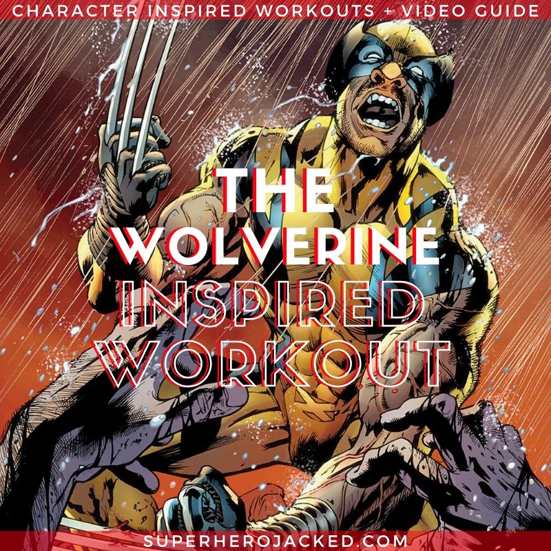The Wolverine Inspired Workout