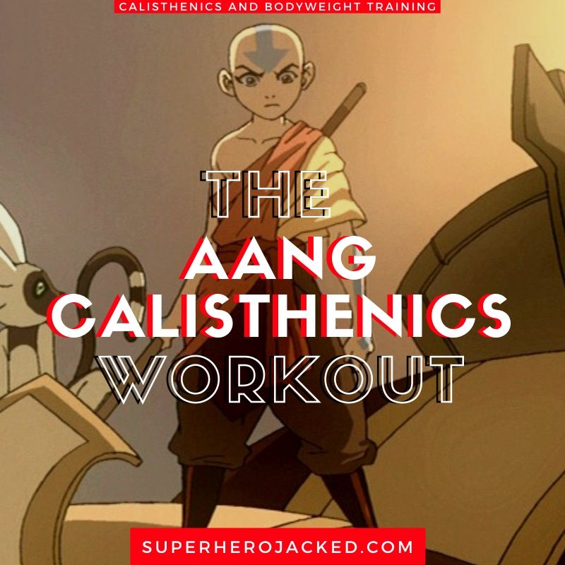 Aang Calisthenics Workout