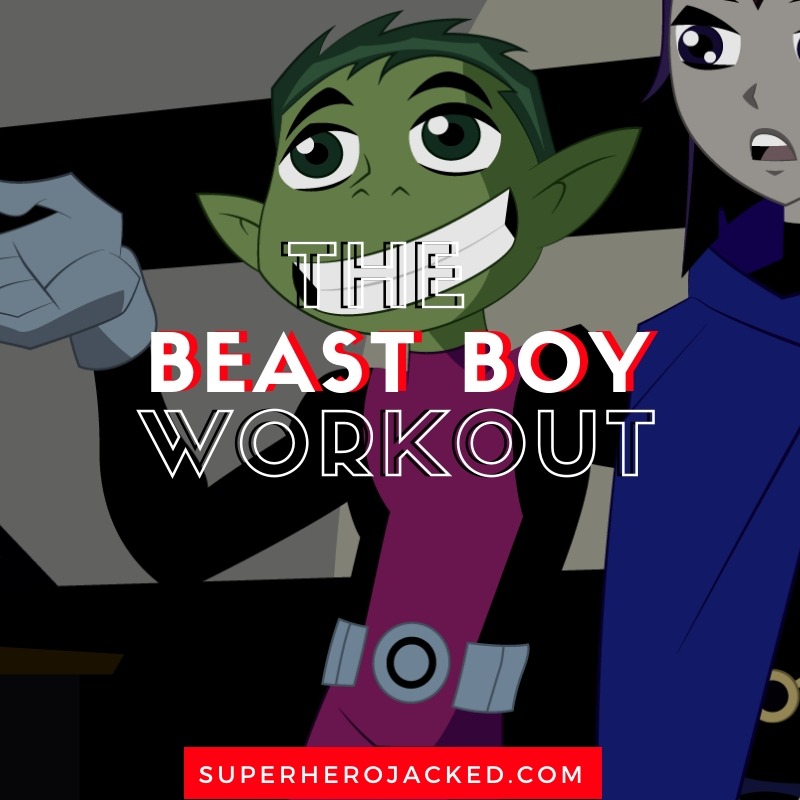 Beast Boy Workout Routine