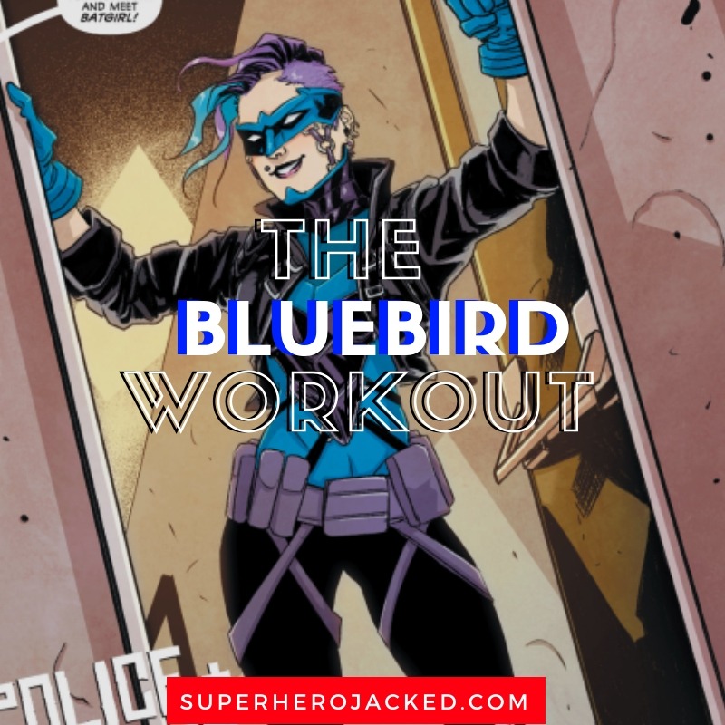 Bluebird Workout Routine