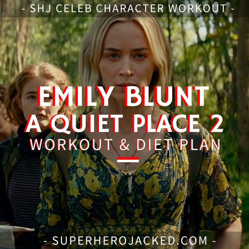 Emily Blunt A Quiet Place 2 Workout Routine