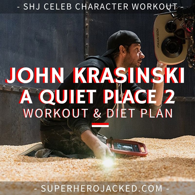 John Krasinski A Quiet Place 2 Workout Routine