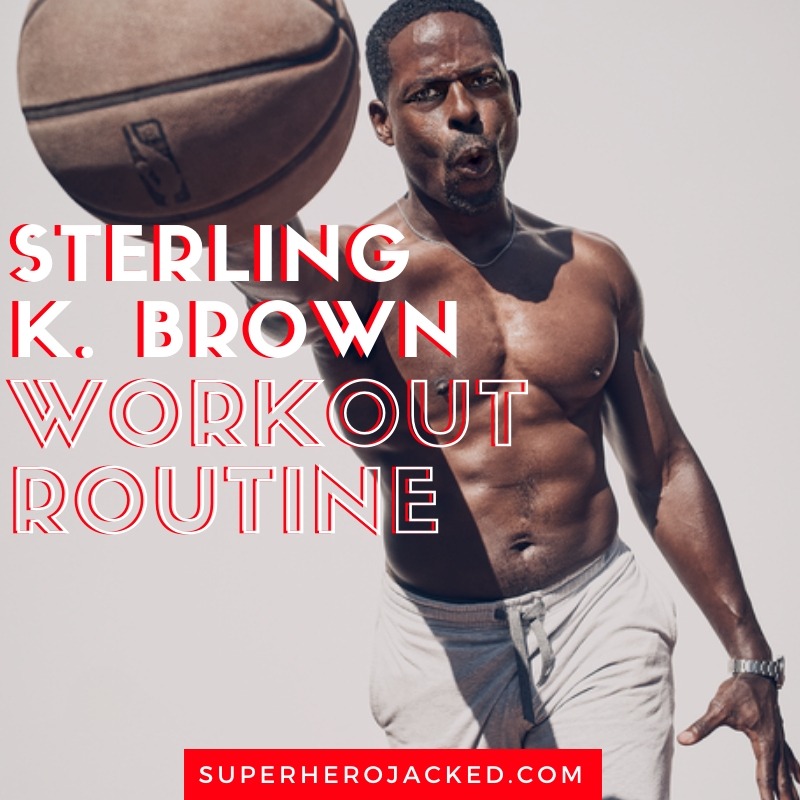 Sterling K. Brown Workout Routine