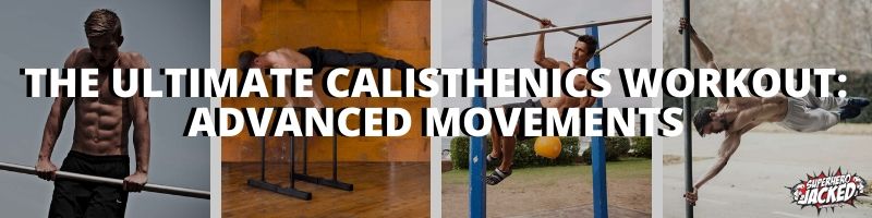 The Ultimate Calisthenics Workout_ Advanced Movements Progression