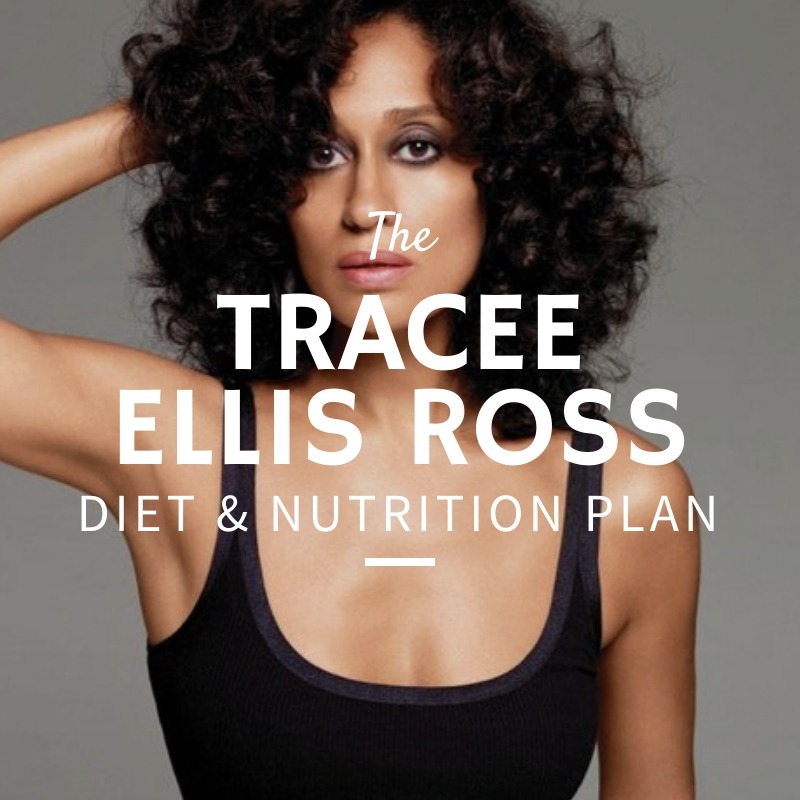Tracee Ellis Ross Diet and Nutrition