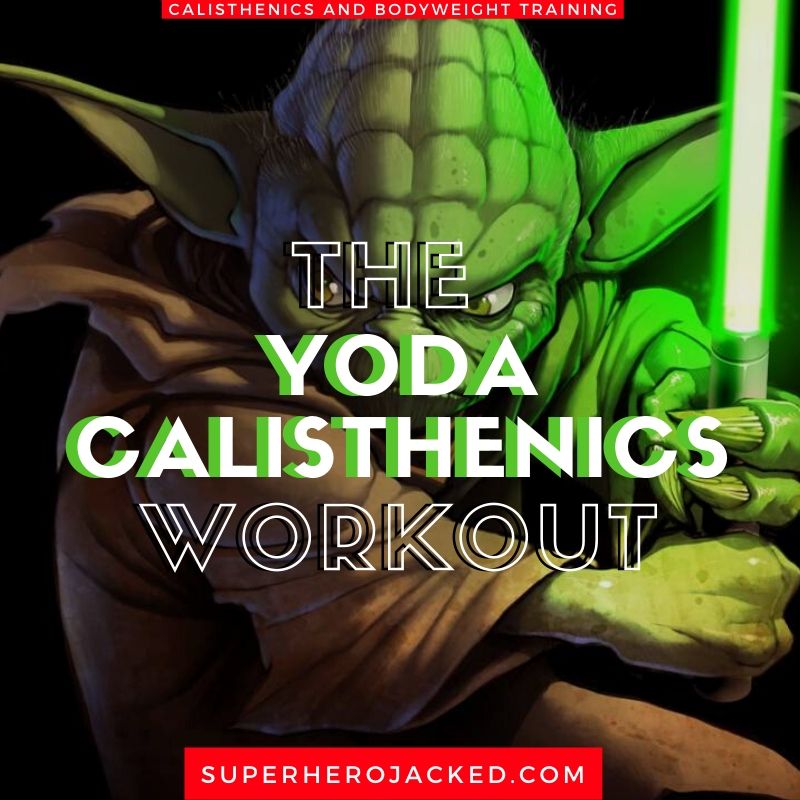 Yoda Calisthenics Workout