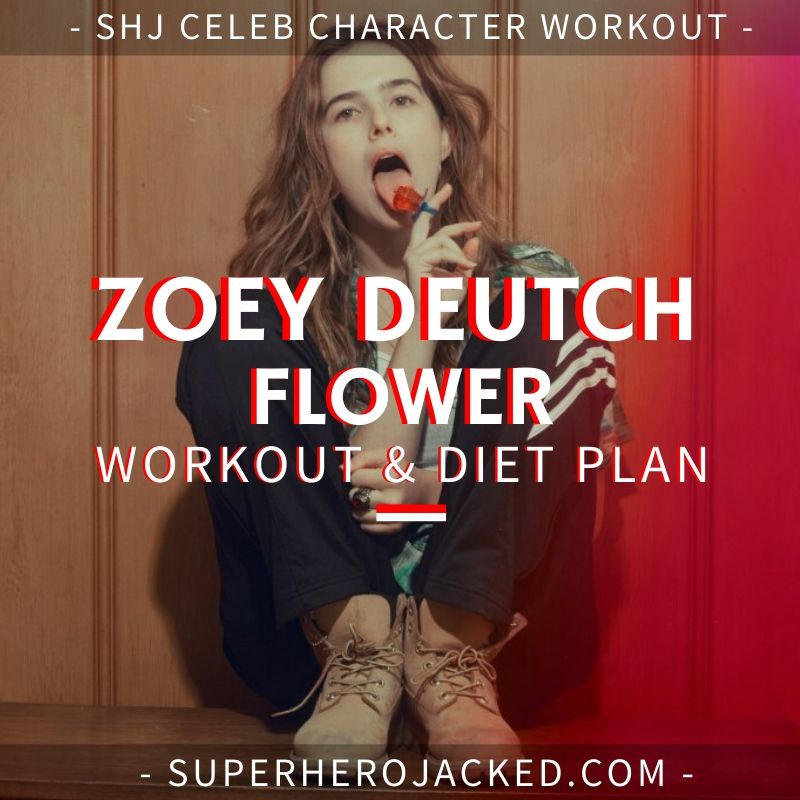 Zoey Deutch Flower Workout Routine