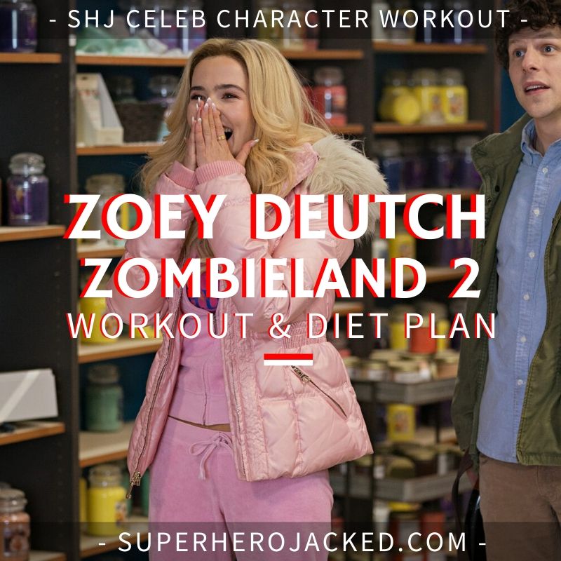 Zoey Deutch Zombieland 2 Workout Routine