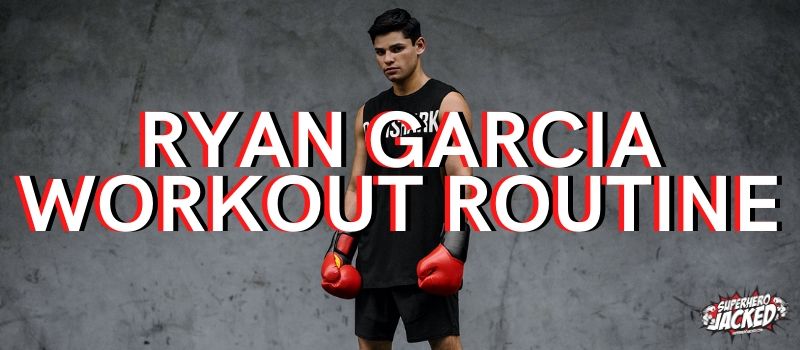 Ryan Garcia Workout Routine