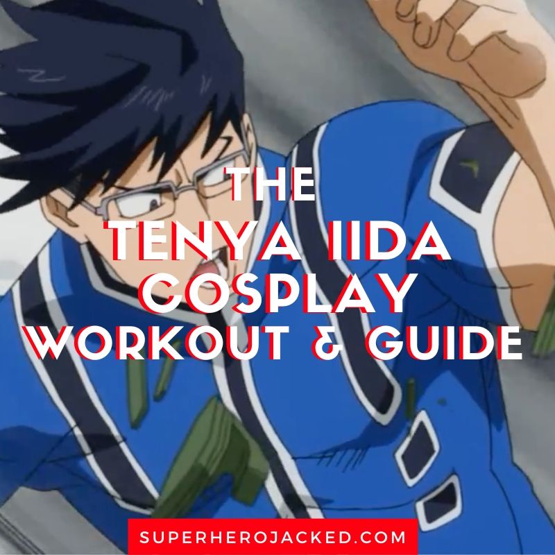 Tenya Iida Cosplay Workout and Guide (1)