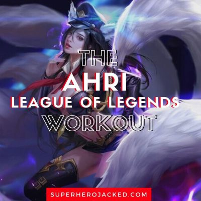 Ahri League of Legends Workout